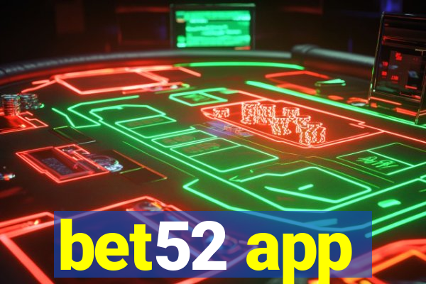 bet52 app